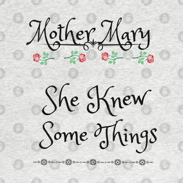 Mother Mary, She Knew Some Things 2 by stadia-60-west